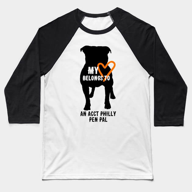 My Heart Belongs to an ACCT Philly Pen Pal Baseball T-Shirt by ACCTPHILLY